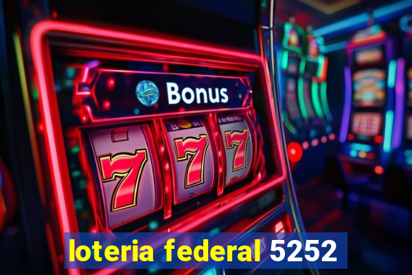 loteria federal 5252